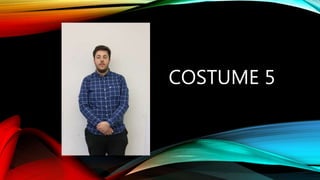 COSTUME 5
 