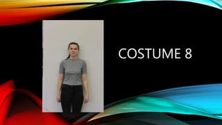 COSTUME 8
 