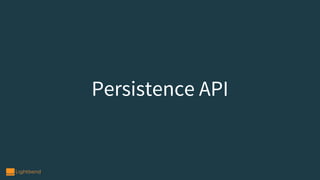 Persistence API
 