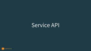 Service API
 