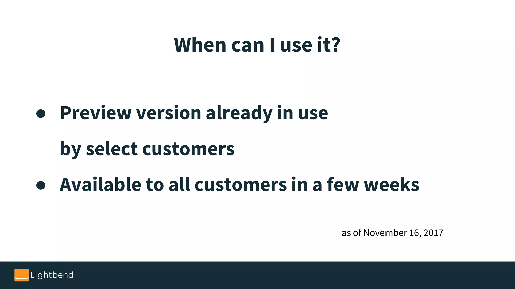 ● Preview version already in use by select customers ● Available to all customers in a few weeks When can I use it? as of November 16, 2017 