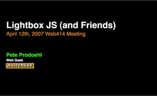 Lightbox Js (and Friends)