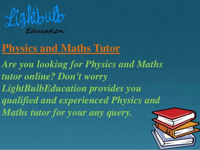 physics-and-maths-tutor-2-638.jpg?cb=1498027965
