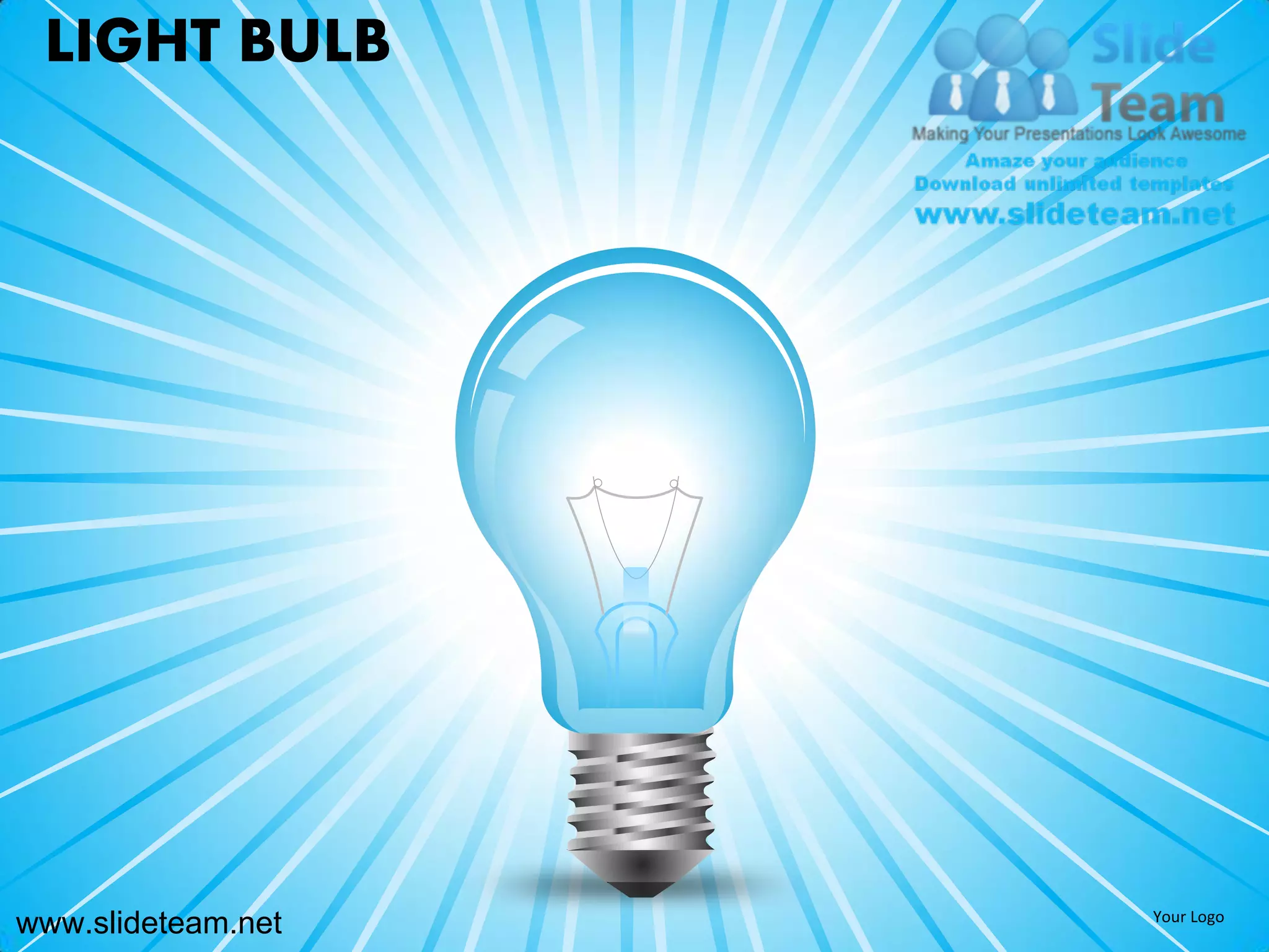 LIGHT BULB




www.slideteam.net   Your Logo
 