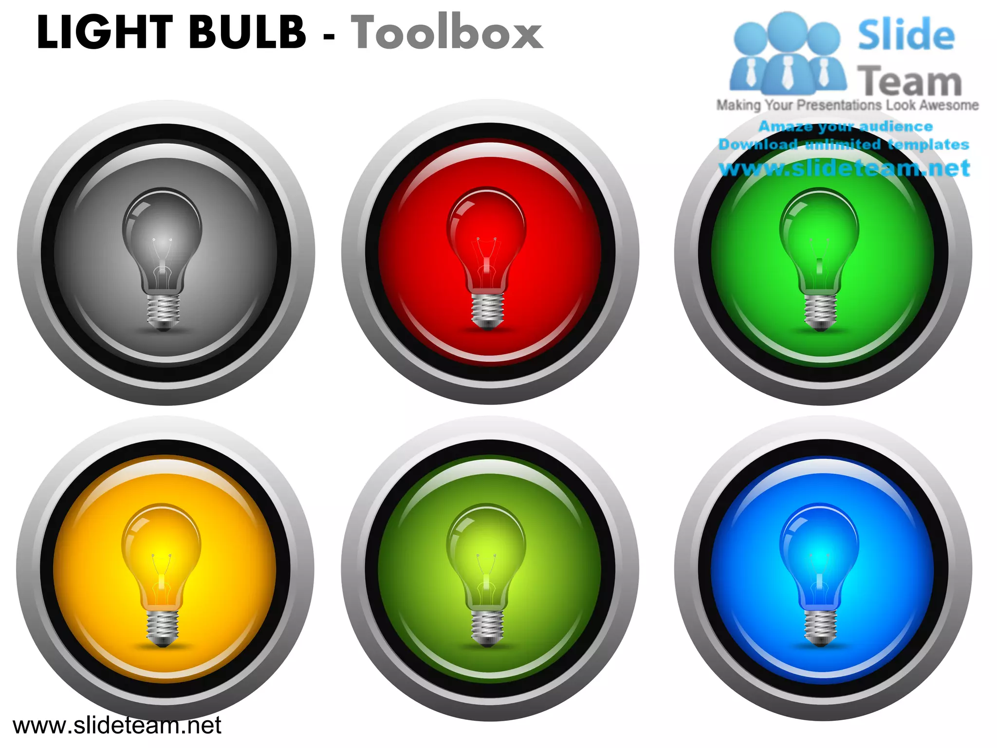 LIGHT BULB - Toolbox




www.slideteam.net
 