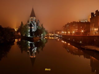 Metz
 