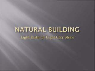 Light Earth Or Light Clay Straw 