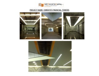                         




    PROJECT NAME: EMIRATES FINANCIAL TOWERS
 