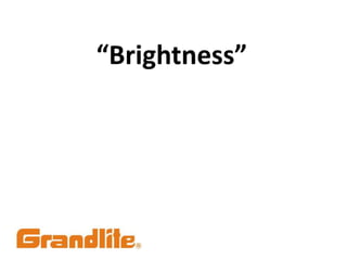 “Brightness”
 