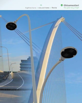 l i g h t e c t u r e / / C O L L E C T I O N S / / V e s t a
98
 