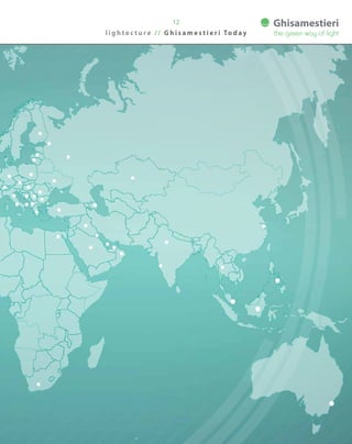 l i g h t e c t u r e / / G h i s a m e s t i e r i To d a y
12
 