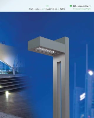 158
l i g h t e c t u r e / / C O L L E C T I O N S / / Hulla
 