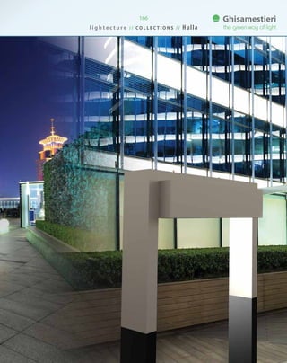 166
l i g h t e c t u r e / / C O L L E C T I O N S / / Hulla
 