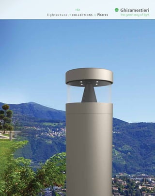 192
l i g h t e c t u r e / / C O L L E C T I O N S / / Pharos
 