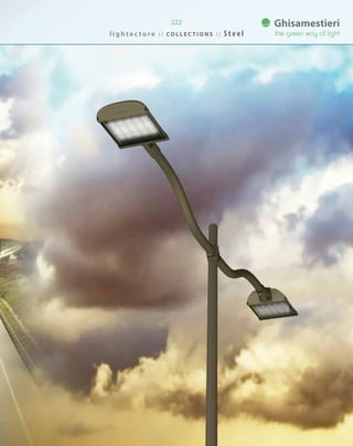 222
l i g h t e c t u r e / / C O L L E C T I O N S / / S t e e l
 