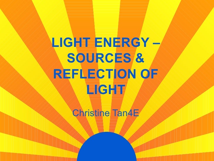 Light Energy Sources And Reflection