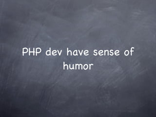 Why PHP is (so much) more better than Ruby?