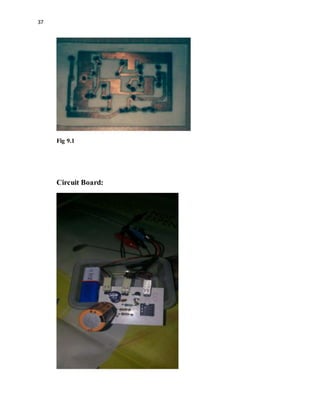 37
Fig 9.1
Circuit Board:
 