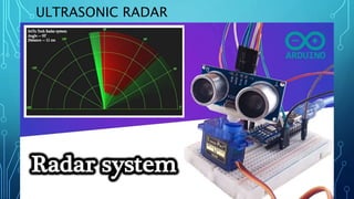 ULTRASONIC RADAR
 