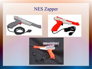 NES Zapper
 