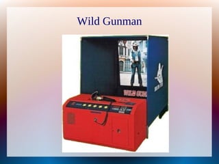 Wild Gunman
 