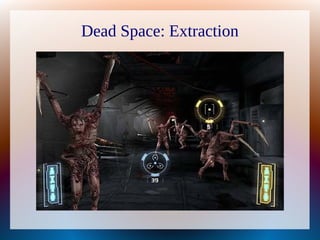 Dead Space: Extraction
 