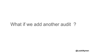 @LoukilAymen
What if we add another audit ?
 