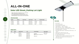 Com. Series Rated Power CCT Control Mode Beam Angle
LT SSTK 80 =80W 30K =3000K
Accessory:
Blank=PIR Sensor & Timing Control
T2M= 160X80
100 =100W 27K =2700K T3= Type III
120 =120W 40K= 4000K
150 =150W 50K= 5000K CA=Camera
57K= 5700K
65K= 6500K
Model# Battery Solar Panel Light Output N.W. Installed Height
LT-SSTK80 768 WH 150W 17,600 lumens 26.30 Kg 6-10 mtrs
LT-SSTK100 1152 WH 180W 22,000 lumens 31.20 Kg 10-12 mtrs
LT-SSTK120 1536 WH 240W 26,400 lumens 40.5 Kg 12-14 mtrs
LT-SSTK150 1920 WH 300W 33,000 lumens 50 Kg 12-18 mtrs
ALL-IN-ONE
Solar LED Street_Parking Lot Light
ALL-IN-ONE
220 lumens per watt
Monocrystalline solar panels
Light Distributor – Type II M: 160 X80
o o
MPPT+PIR Sensor +timing +Intelligent Control
Removable A grade Lithium LiFePo4 Battery (3,000 Cycles)
Discharge duration: 2-3 rain days
Work Mode: 4HRS 100% LM + 2HRS 80% LM+5HRS 40% LM + 1 HR
50% LM
High duty die-casting aluminum case
Fit for Ø60 or Ø72 mm (2 3/8“ or 3”) of pole
5-year Unlimited Warranty
Certificate & Test: CE, RoHS, IEC60598/62722/72471, LM79,
LM80, IK08, Wind-Resistance Test, Salt-spray Test.
IP 65 rated outdoor
ORDER INFO.
SPECIFICATION
Bright, safe streets and pathways for your community.
Well-lit parking lots for enhanced security.
Eco-friendly illumination for parks and public spaces.
Reliable lighting for remote locations and off-grid areas.
FEATURE
4
3
1
5
2
7
6
8
9
10
11
 