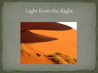 Light from the Right