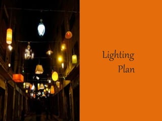 Lighting
Plan
 