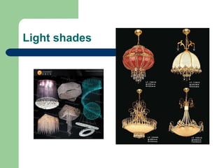 Light shades
 