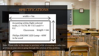 SPECIFICATIONS
Note: Please refer to the steps in previous while attempting to solve this
problem on your own or going through the solution of this problem.
 