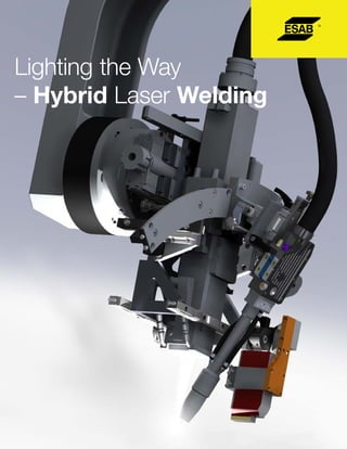 Lighting the Way
– Hybrid Laser Welding
 