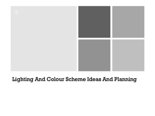 Lighting And Colour Scheme Planning