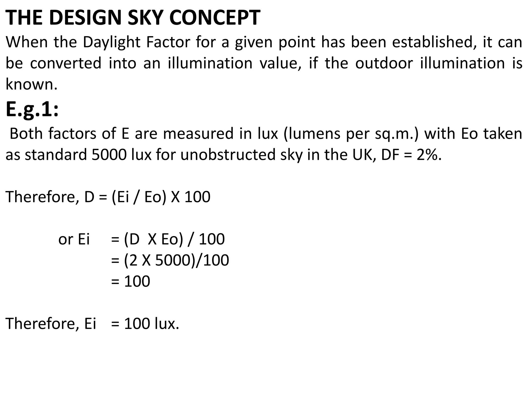 Photo inspiration: Daylight Factor In Design Reference: Lighting Architecture Lecture 2