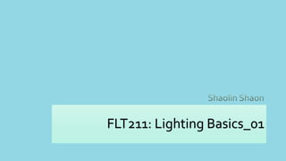 FLT211: Lighting Basics_01
 