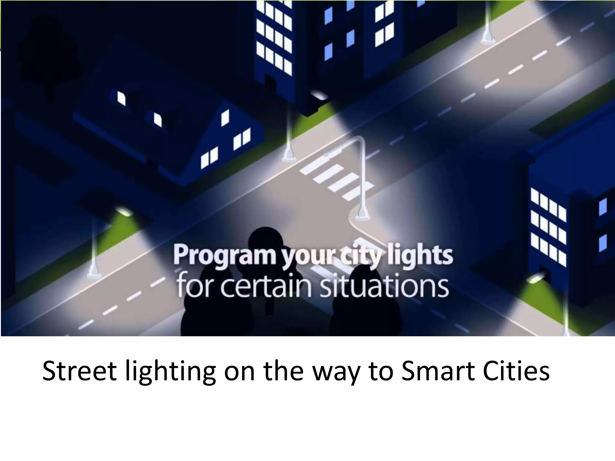 Street lighting on the way to Smart Cities
 