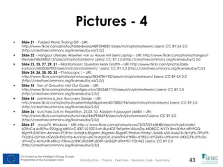 Pictures - 4













Slide 21 - Folded Word: Ticking Off – URI:
http://www.flickr.com/photos/foldedword/4893948301/sizes/m/in/photostream/ Lizenz: CC BY-SA 2.0
(http://creativecommons.org/licenses/by-sa/2.0/)
Slide 22 – Hangout Lifestyle: Arbeiten von zu Hause mit dem Laptop – URI: http://www.flickr.com/photos/hangoutlifestyle/5865980513/sizes/z/in/photostream/ Lizenz: CC BY 2.0 (http://creativecommons.org/licenses/by/2.0/)
Slide 23, 25, 27, 29, 31 – Bilal Kamoon: Question Mark Graffiti – URI: http://www.flickr.com/photos/bilalkamoon/6835060992/sizes/m/in/photostream/ Lizenz: CC BY 2.0 (http://creativecommons.org/licenses/by/2.0/)
Slide 24, 26, 28, 30, 32 – Photocapy: ! – URI:
http://www.flickr.com/photos/photocapy/3834784192/sizes/m/in/photostream/ Lizenz: CC BY-SA 2.0
(http://creativecommons.org/licenses/by-sa/2.0/)
Slide 33 - Son of Groucho: Not Our Guide – URI:
http://www.flickr.com/photos/sonofgroucho/3855487710/sizes/z/in/photostream/ Lizenz: CC BY 2.0
(http://creativecommons.org/licenses/by/2.0/)
Slide 34 - pantranco_bus: Bus Livery Design – URI:
http://www.flickr.com/photos/busesinthephilippines/4075803794/sizes/m/in/photostream/ Lizenz: CC BY 2.0
(http://creativecommons.org/licenses/by/2.0/)
Slide 36 - Kutchala Sutchi: Repetition, 23.03.'10, Abidjan-Yopougon (4640) – URI:
http://www.flickr.com/photos/kutchala/4469943694/sizes/o/in/photostream/ Lizenz: CC BY 2.0
(http://creativecommons.org/licenses/by/2.0/)
Slide 37 - evoo73: Windows – URI: http:// www.flickr.com/photos/evoo73/3702164848/sizes/m/in/photolist6D9yCq-6vRS9w-92UgLg-bBKKcC-83Z1LS-92D1wh-8Lp4DZ-9eFpNm-85cqDq-44D8GC-NVZY-8mUXHM-dRVtGQ8Sjmt9-8JHTXm-4smbxn-9T2Fmc-5uHqK6-8SgeHc-8SgeMv-8SgeRT-9Hdiuh-9Hdiy1-5x46B-xZsfi-6wej7A-3bYyF6-79FaT97x2qhZ-a2nVe-dG6o3i-8VLmtq-4uvVap-ueCfx-egoGtL-bvxMTN-dYKBiv-dYRiLU-dYGVKk-dYKwmn-dXXG7B-dYtuTpdYvwCv-4oVuHB-eBhcr-75KwuU-8WJ5td-8WJ5DW-akG62P-69MYKT-7GhAZZ Lizenz: CC BY 2.0
(http://creativecommons.org/licenses/by/2.0/)
Co-funded by the Intelligent Energy Europe
Programme of the European Union

Introduction - Theory - Exercises - Business Case - Summary

43

 
