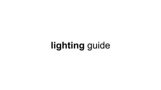 lighting guide
 