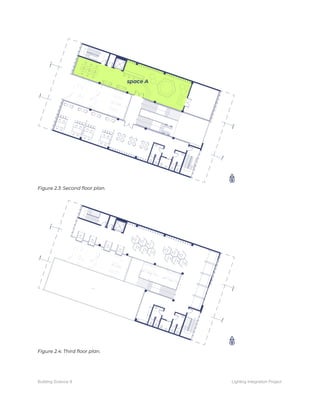  
Figure 2.3: Second floor plan. 
 
 
Figure 2.4: Third floor plan.   
Building Science II Lighting Integration Project
 