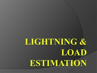 Lightning & Load Estimation  