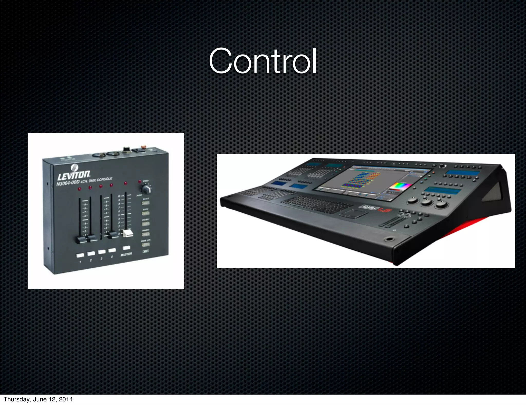 Control
Thursday, June 12, 2014
 