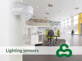 Lighting sensors
 