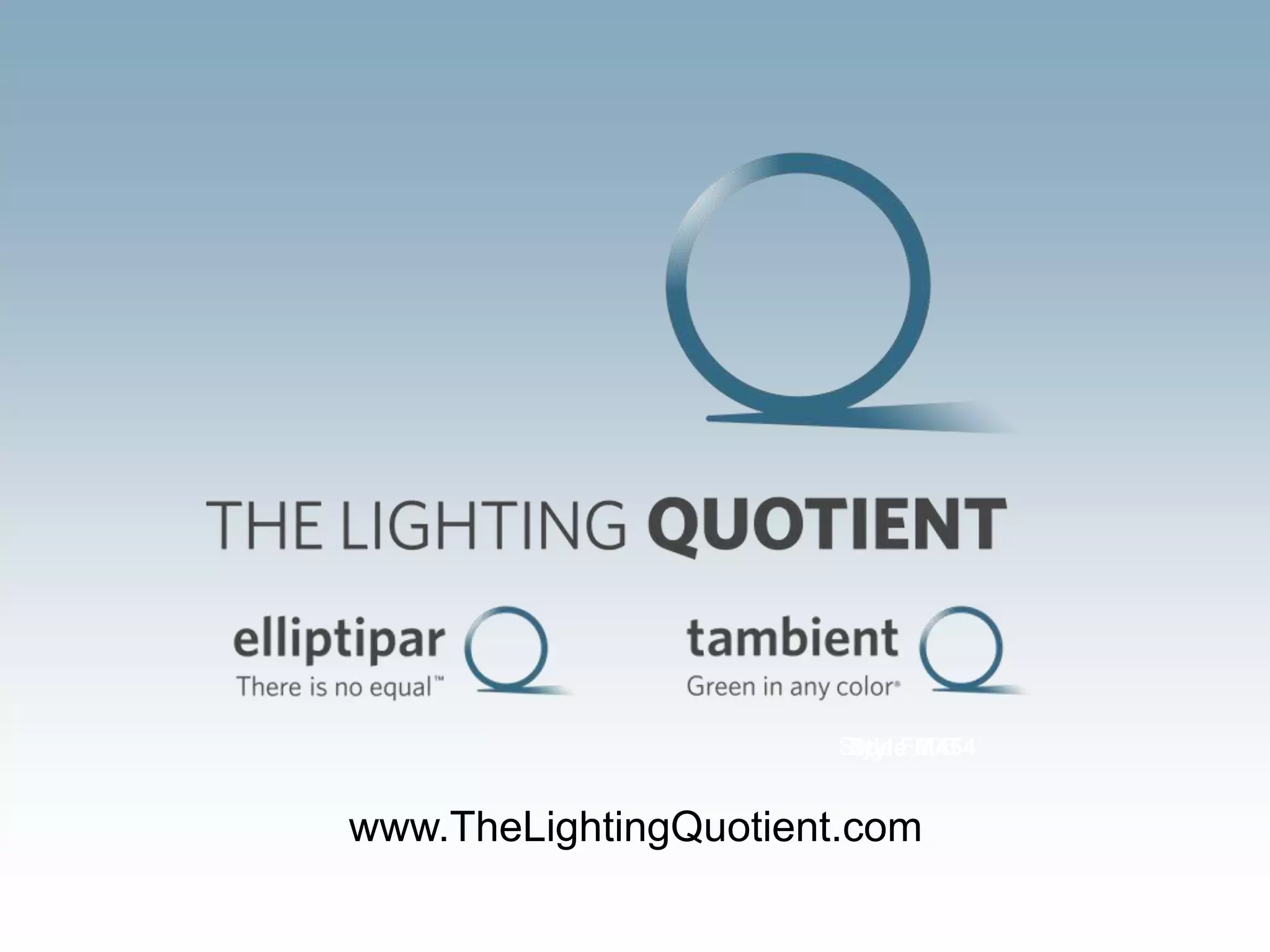 Lighting Quotient General PPT
