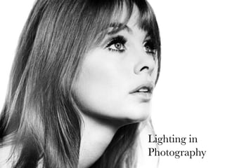 Lighting in
Photography

 