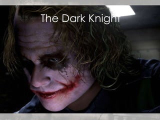 The Dark Knight 