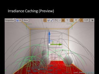 Irradiance Caching (Preview)
 