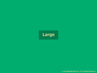 Large
© 2016 SQUARE ENIX CO., LTD. All Rights Reserved.
 