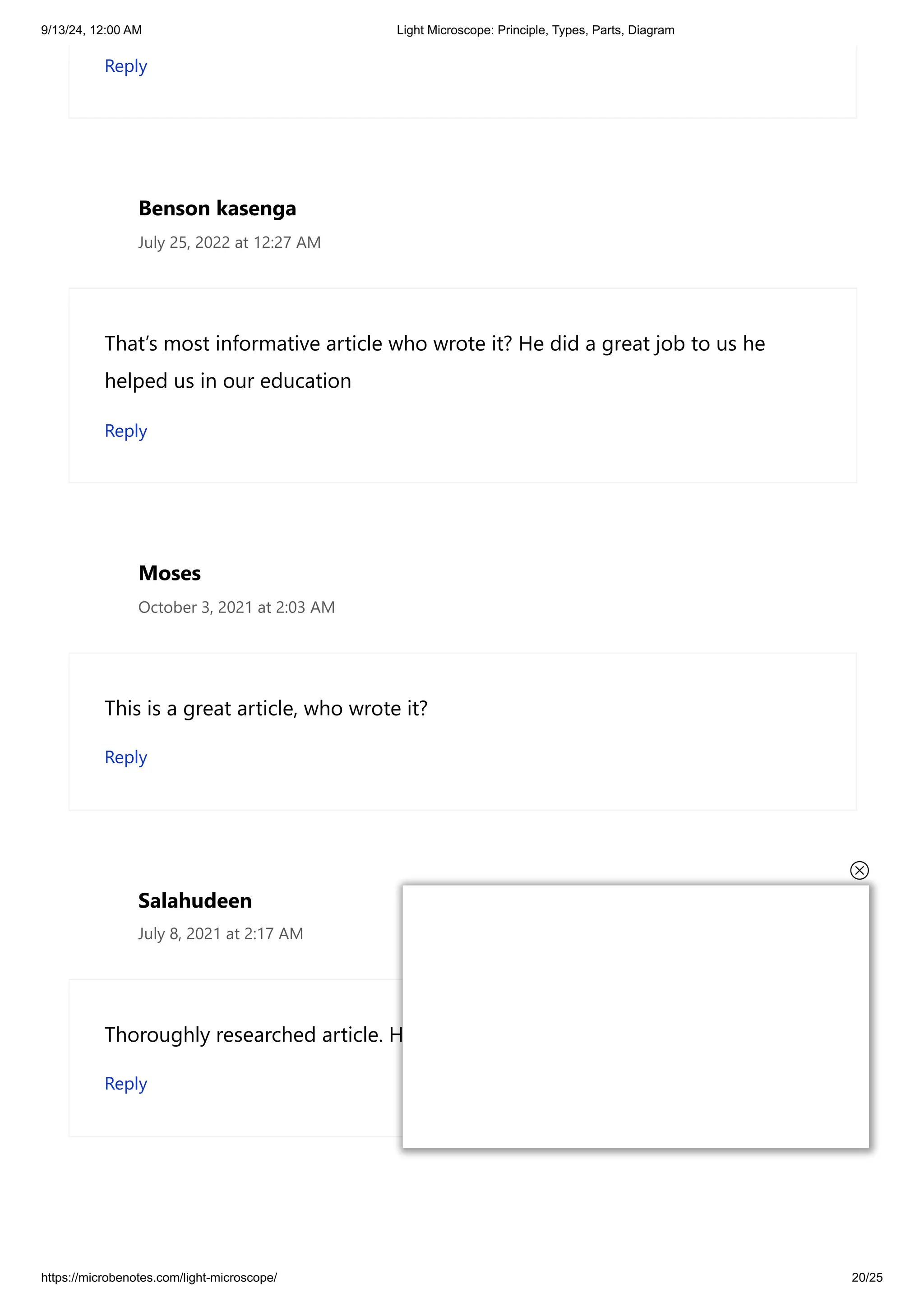 9/13/24, 12:00 AM Light Microscope: Principle, Types, Parts, Diagram
https://microbenotes.com/light-microscope/ 20/25
Reply
Benson kasenga
July 25, 2022 at 12:27 AM
That’s most informative article who wrote it? He did a great job to us he
helped us in our education
Reply
Moses
October 3, 2021 at 2:03 AM
This is a great article, who wrote it?
Reply
Salahudeen
July 8, 2021 at 2:17 AM
Thoroughly researched article. Helpful.
Reply
 