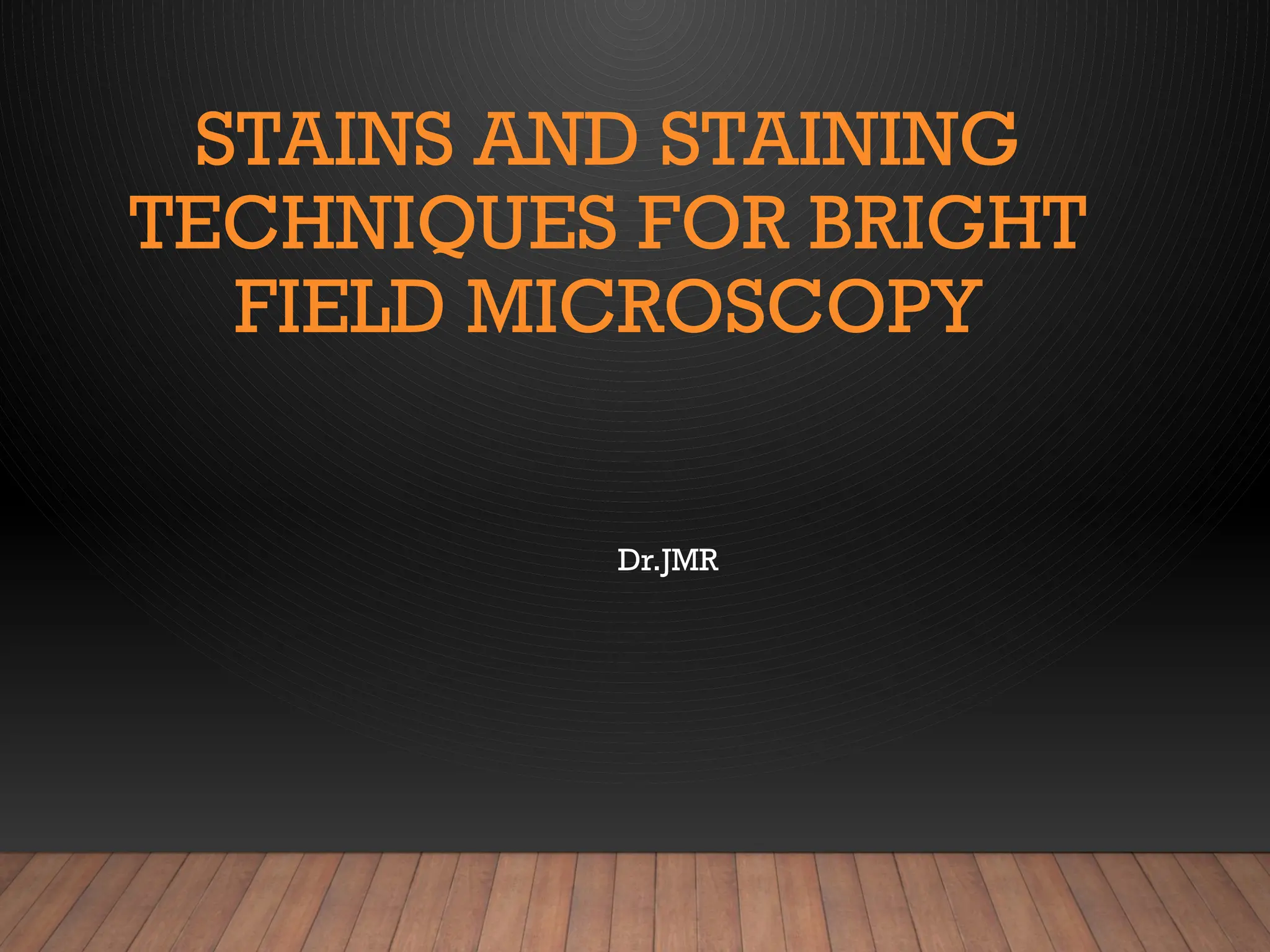 Light Microscopy Stains and staining.pptx